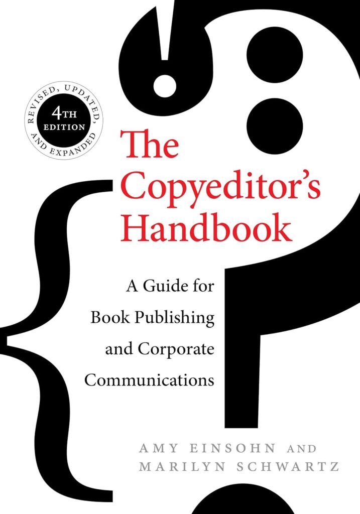 The Copyeditor's Handbook by Einsohn and Schwartz