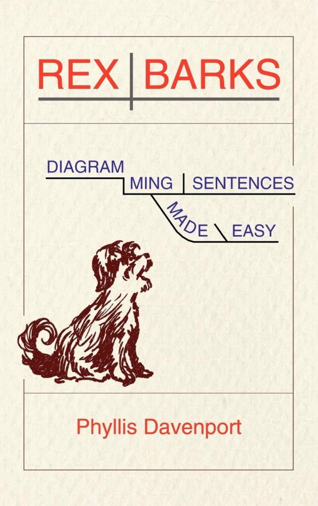 Rex Barks: Diagramming Sentences Made Easy by Phyllis Davenport