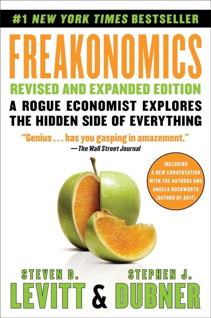 Freakonomics by Levitt and Dubner