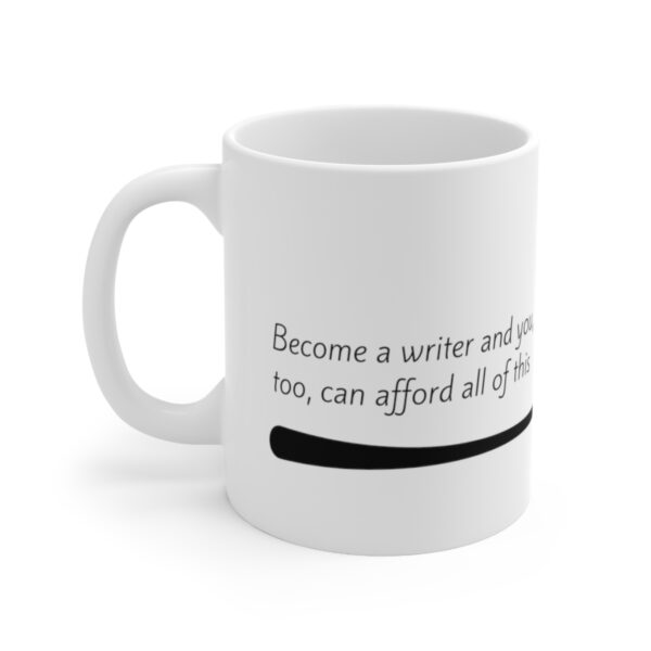 Afford All of This Mug 11oz - Image 3