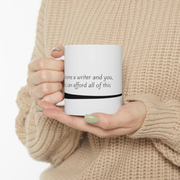 Afford All of This Mug 11oz - Image 10